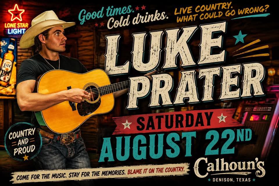Promotional flyer for Luke Prater performing at Calhoun's 2.0 in Denison on Saturday, August 22, 2026, showing the Texas country singer with an acoustic guitar.